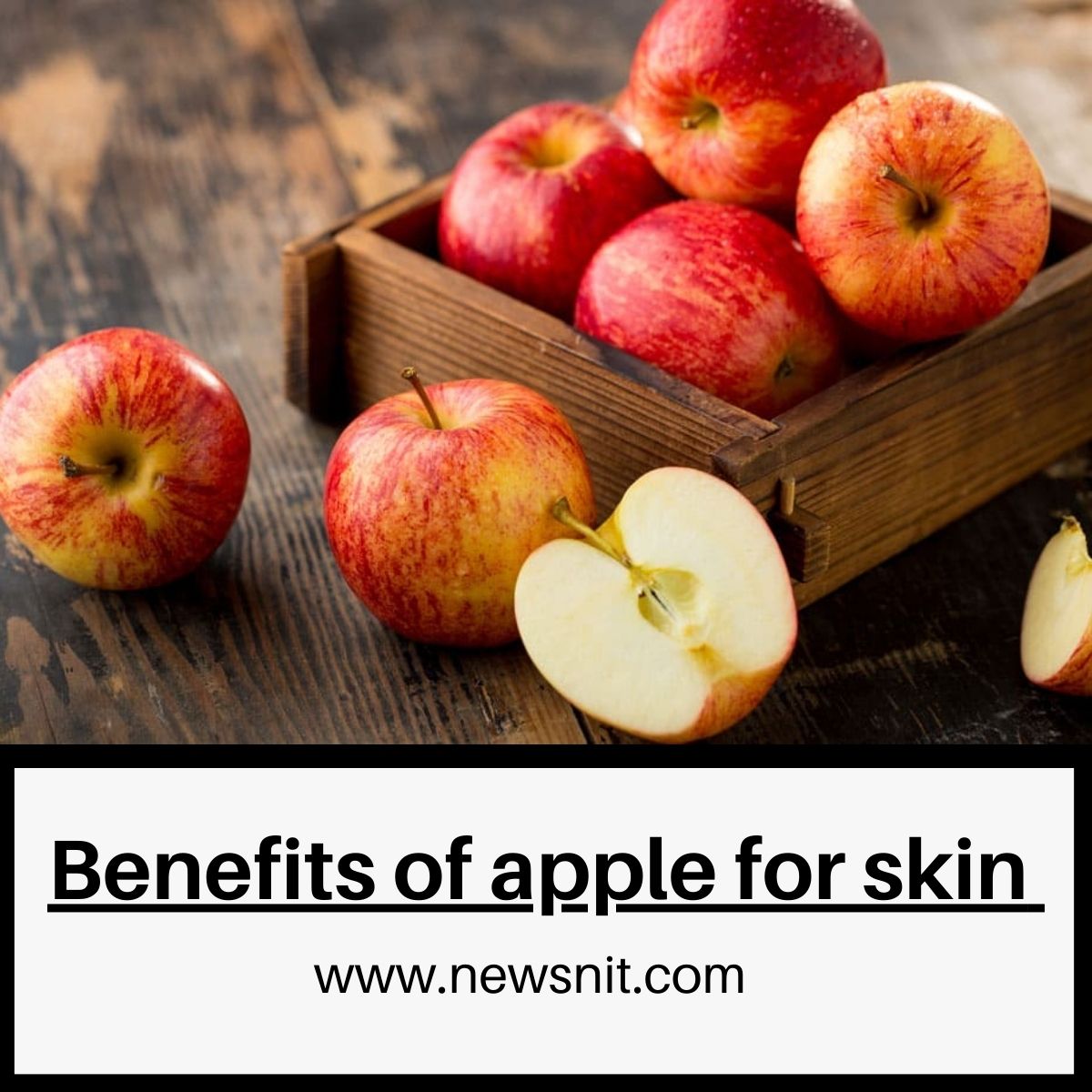 An Apple A Day: Unveiling The Skin Benefits Of Apples